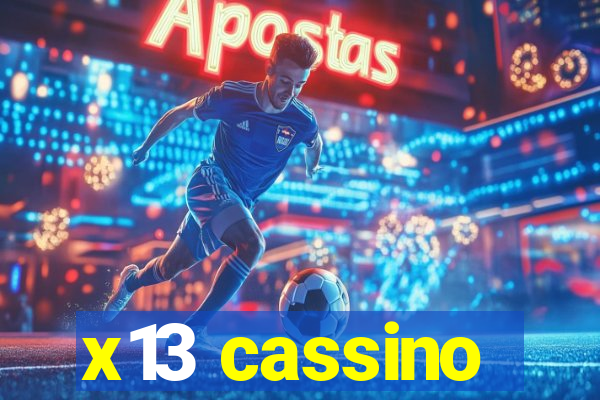 x13 cassino